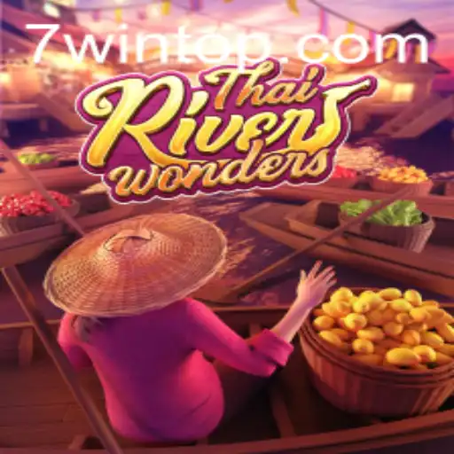 Exploring ThaiRiverWonders: A Captivating Gaming Experience with 7WIN